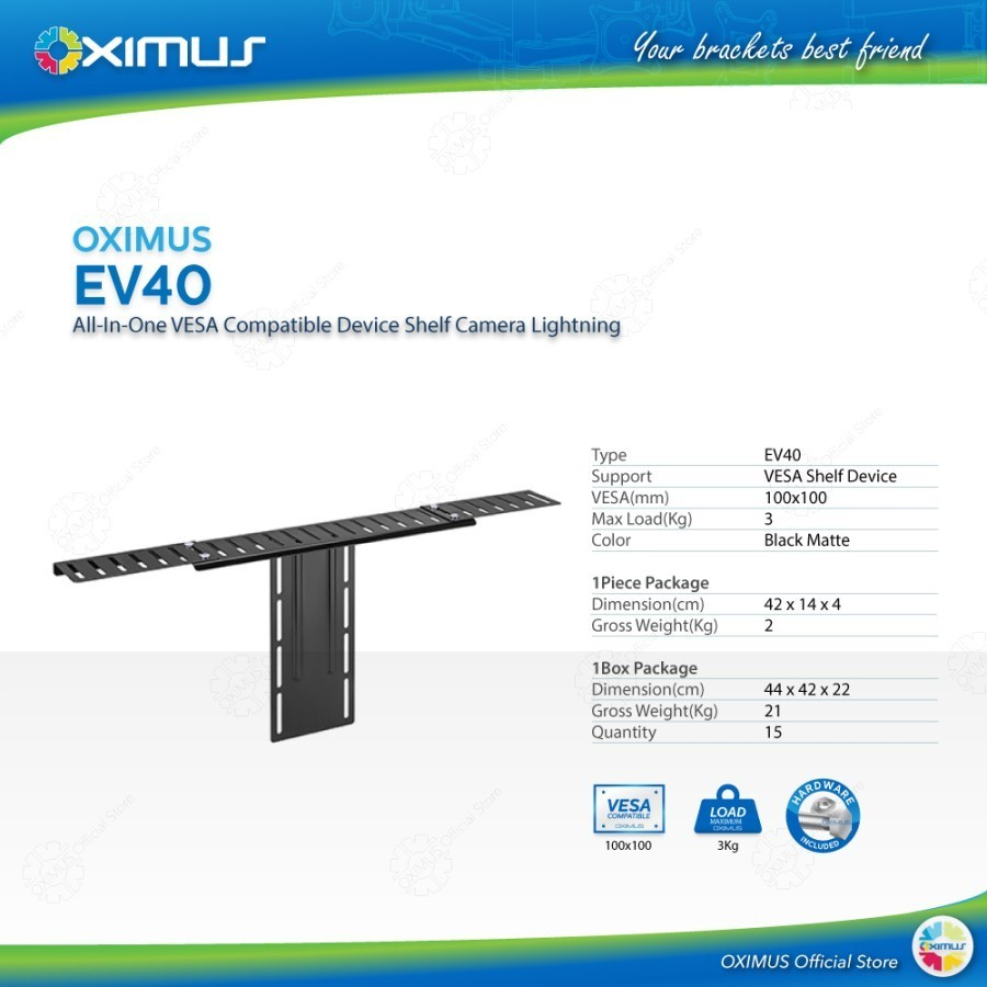 OXIMUS EV40 All in One VESA Compatible Device Shelf Camera Lightning