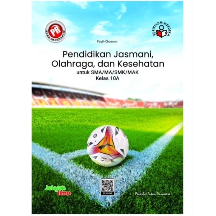 Buku lks pr interaktif pendidikan jasmani olahraga dan kesehatan PJOK Kelas X, 10 semester 1 tahun 2