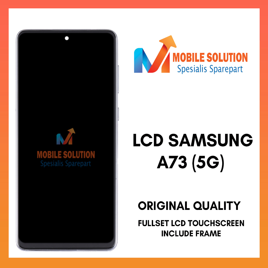 Grosir LCD Samsung A73 (5G) ORIGINAL 100% Support Fingerprint Fullset Touchscreen Garansi 1 Bulan + Packing / Bubbel