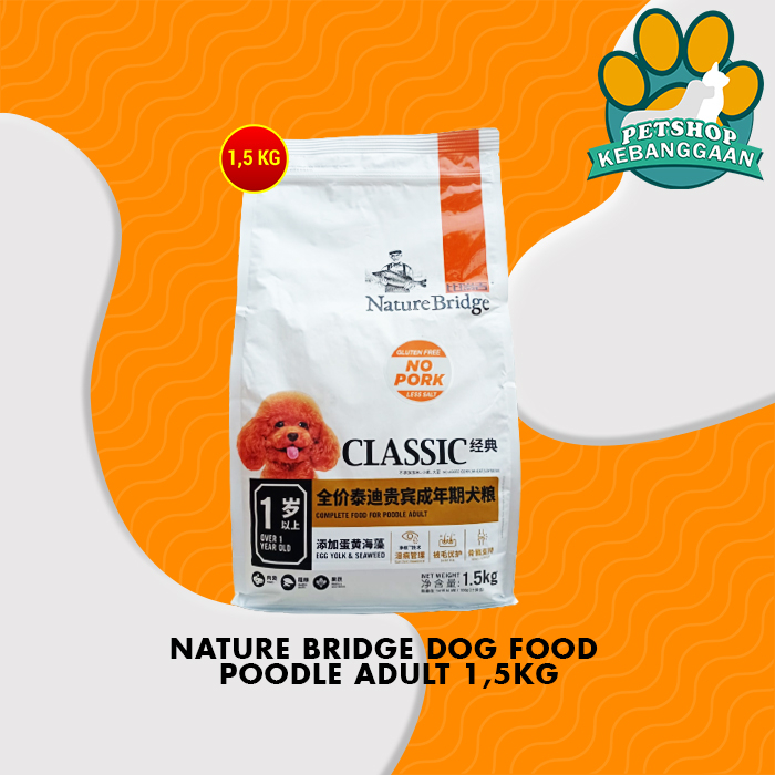 Nature Bridge Poodle Adult Makanan Anjing Dewasa Dog Food Dry 1.5 KG