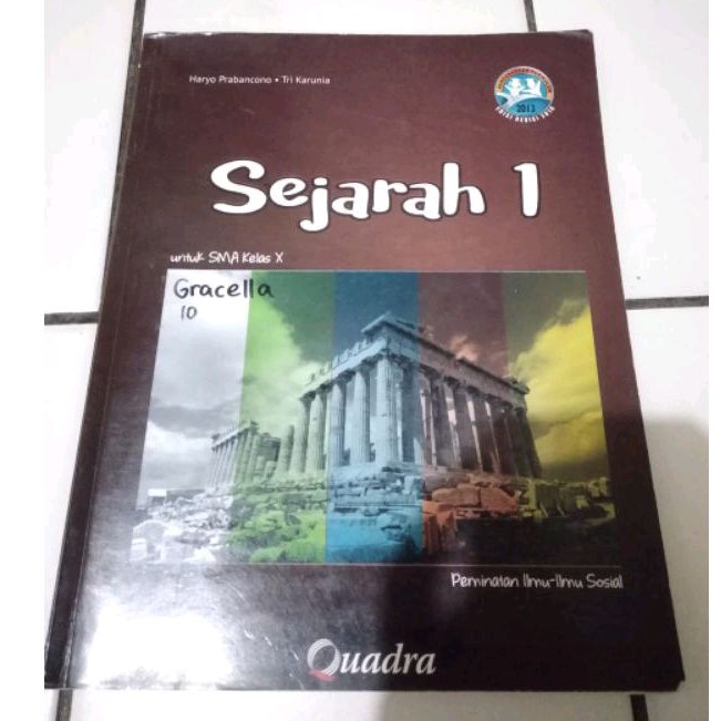 

Buku Paket SEJARAH PEMINATAN 1 untuk kelas SMA X - Haryo Prabancono - Tri Karunia - Quadra