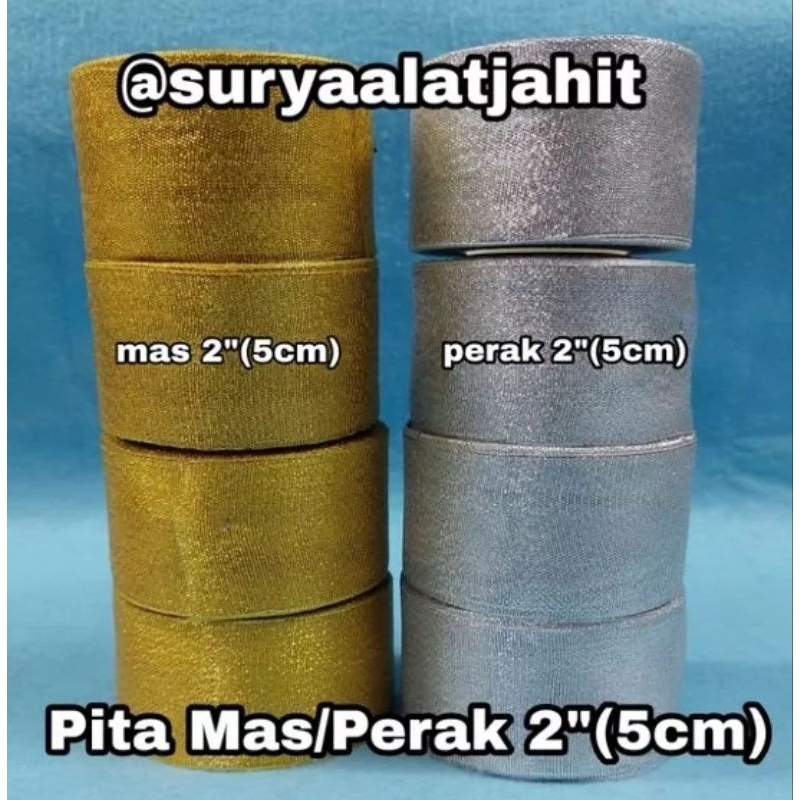 Pita Mas dan Perak 2in (5cm) +/-20Y/Rol =rp.16.500/Rol