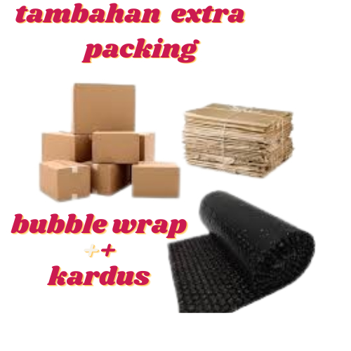 

TAMBAHAN EXTRA PACKING BUBBLE WRAP DAN KARDUS