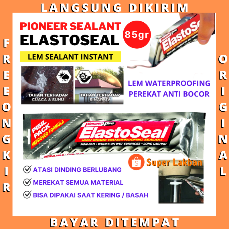 Lem Atap Rumah Anti Bocor Pioneer Elastoseal Perekat Dinding Lubang Retak Pro High Grade Waterproofing Sealant Instant