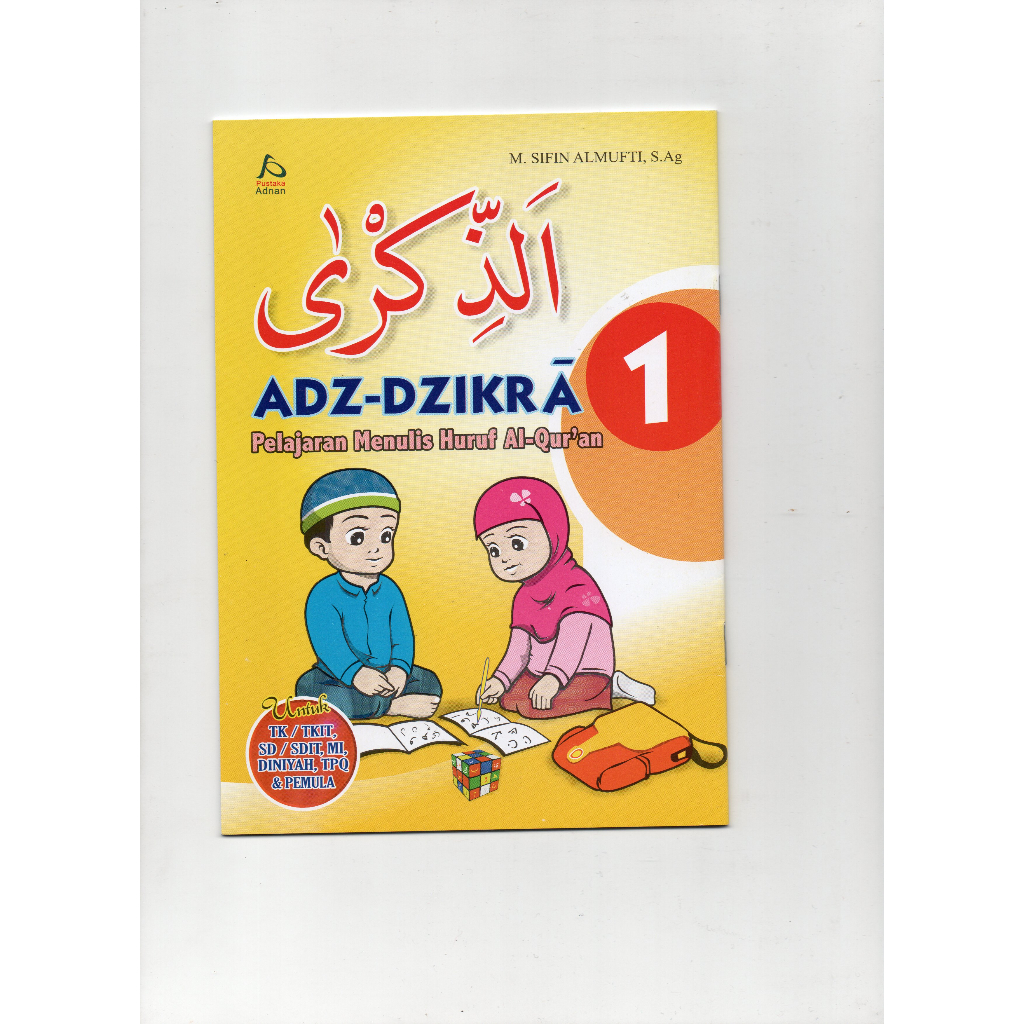 

Adz-Dzikra Jilid 1 Pelajaran Menulis Huruf Al-Quran