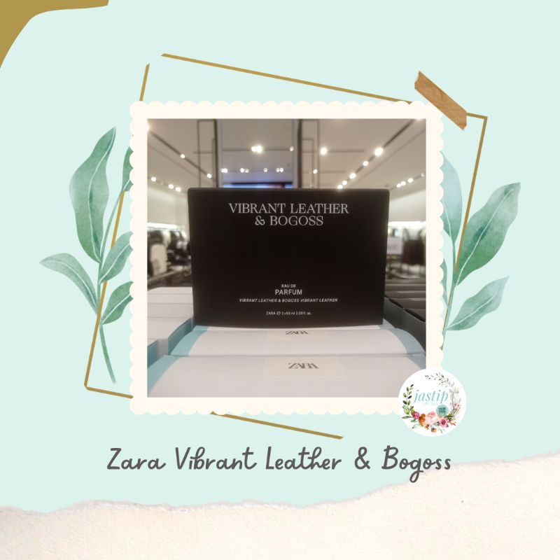 SALE Parfum Cowok Original Zara Vibrant Leather & Vibrant Leather Bogos