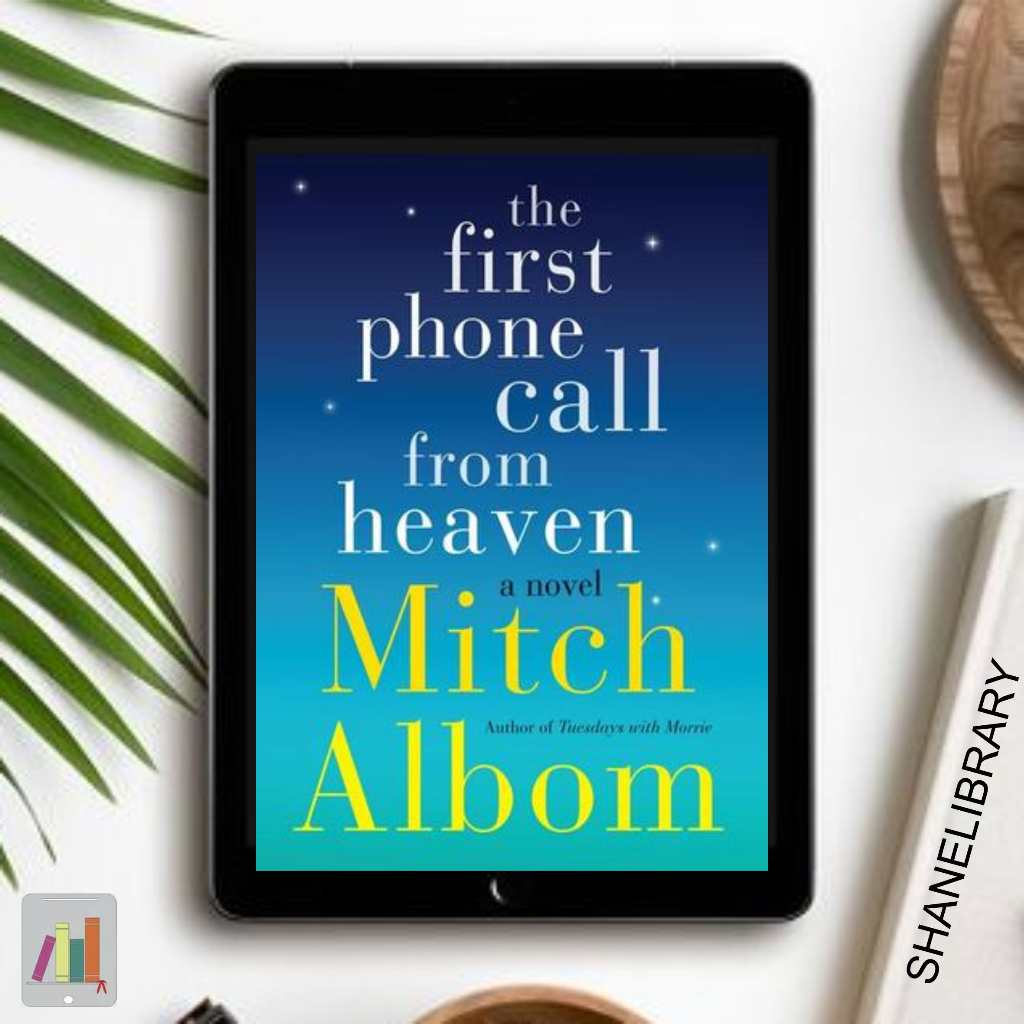 

The First Phone Call from Heaven by Mitch Albom