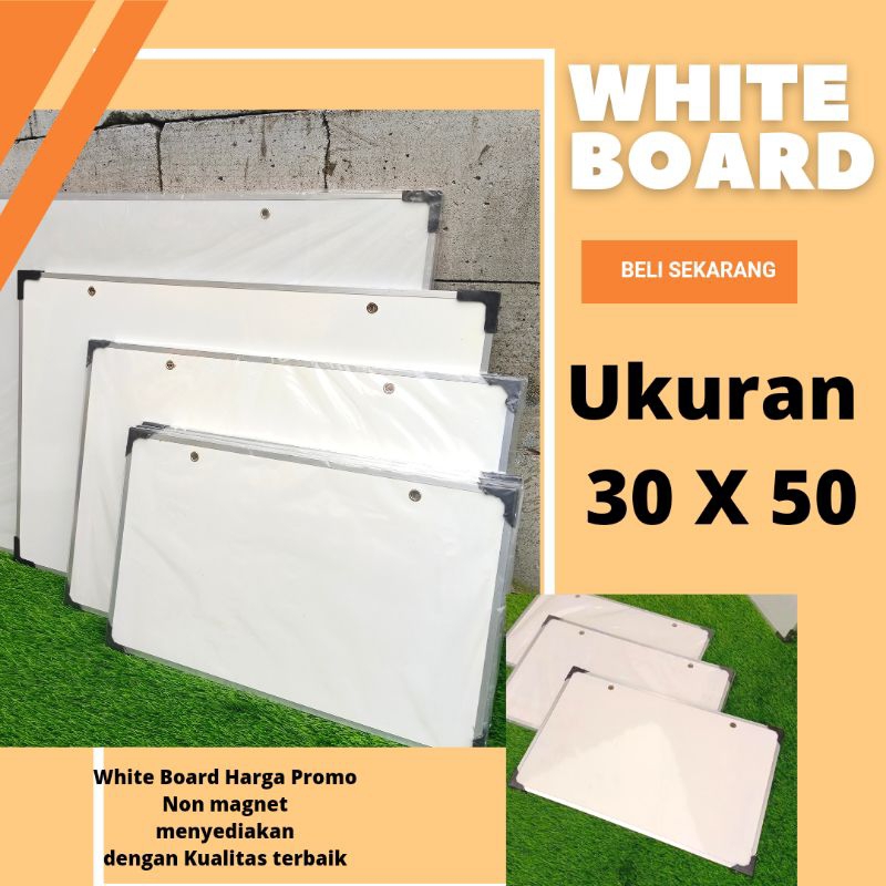 

Papan Tulis White Board 30 X 50 Non Magnet