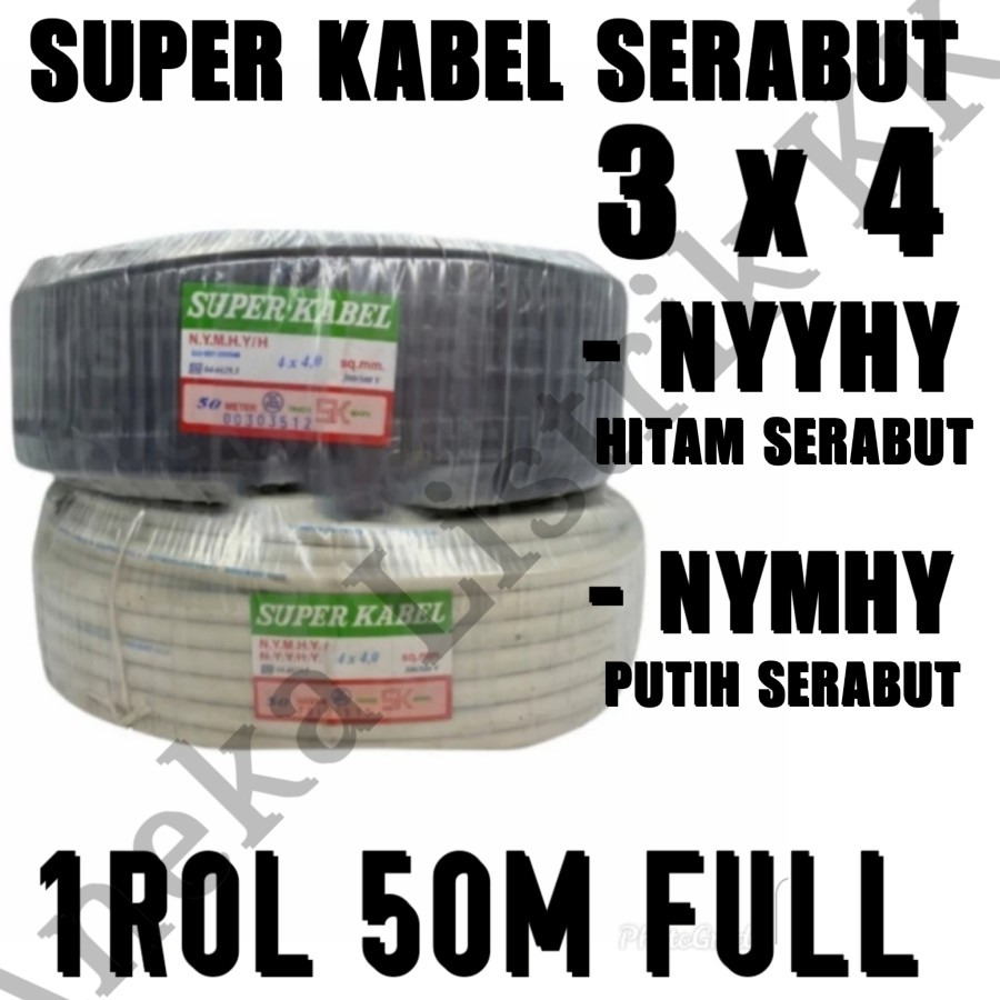 SUPER KABEL HITAM SERABUT NYYHY 3X4 ROL 50M 50 Meter NYM NYY HY 3 X 4