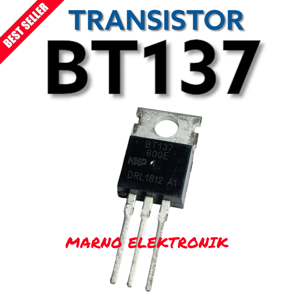 TRANSISTOR TR BT137 600E BT 137600E BT137600 BT 137600 BT137 600 BT 137 600E ASLI ORI ORIGINAL