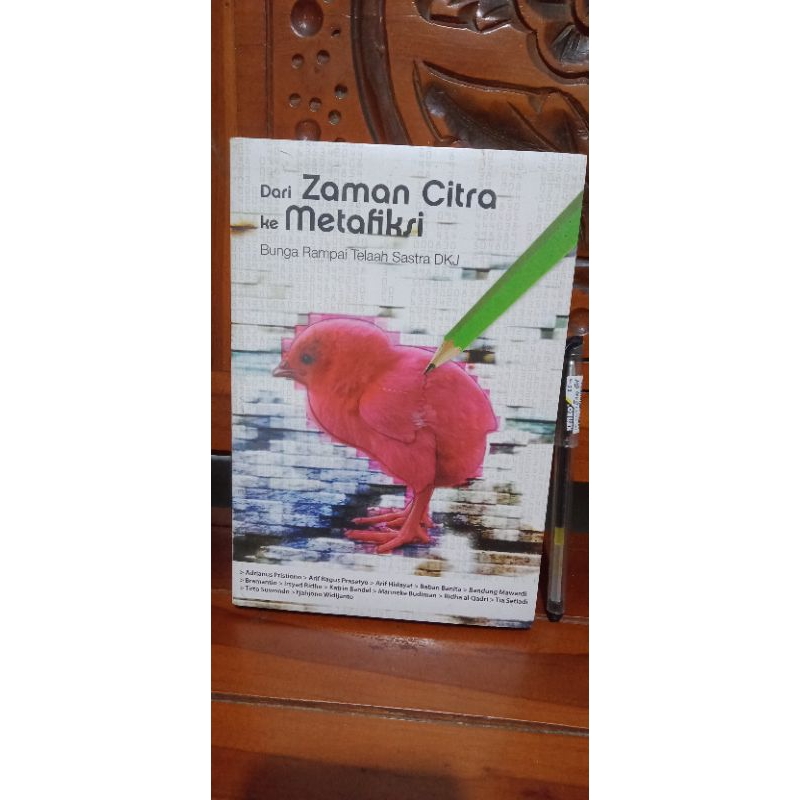 DARI ZAMAN CITRA KE METAFIKSI - BUNGA RAMPAI TELAAH SASTRA DKJ
