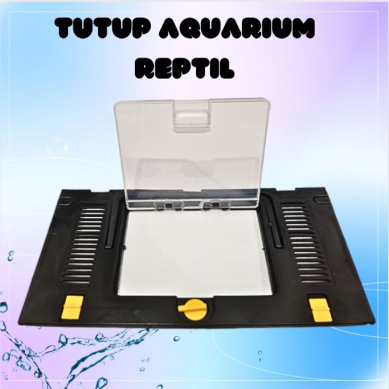 Tutup Aquarium Reptil Aquarium Triset NIKITA SIZE S / M / L