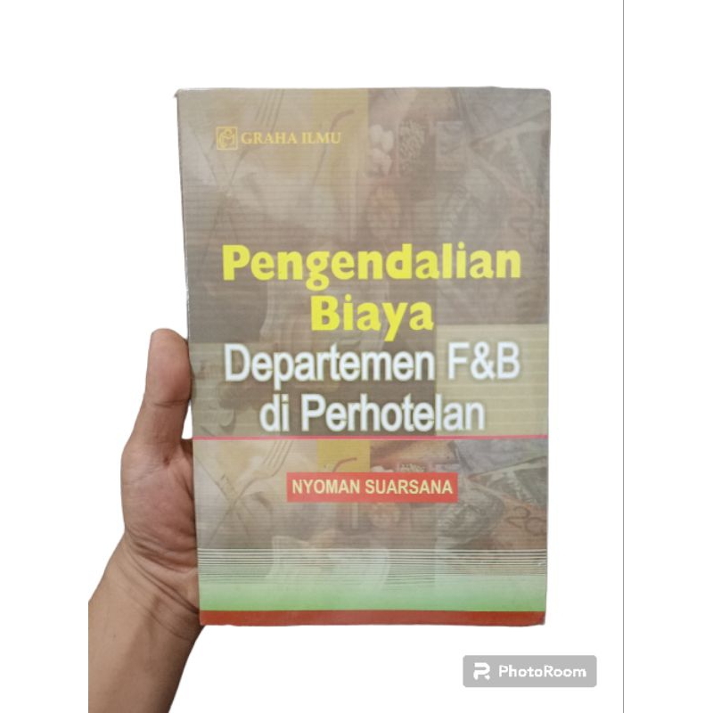 BUKU PENGENDALIAN BIAYA DEPARTEMEN F&B DI PERHOTELAN NYOMAN SUARSANA