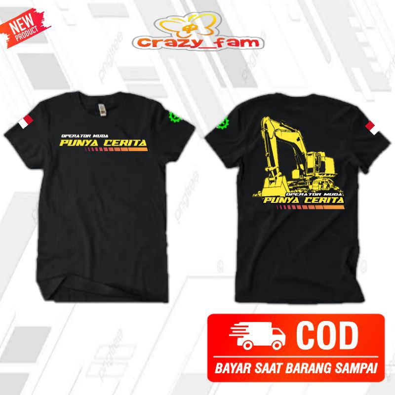 KAOS BAJU ALAT BERAT EXSAVATOR OPERATOR MUDA