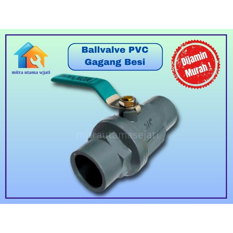 BALVALEP PVC GAGANG BESI 1/2" 3/4" 1" INCH STOP KRAN PIPA BALLVALVE STOP KERAN
