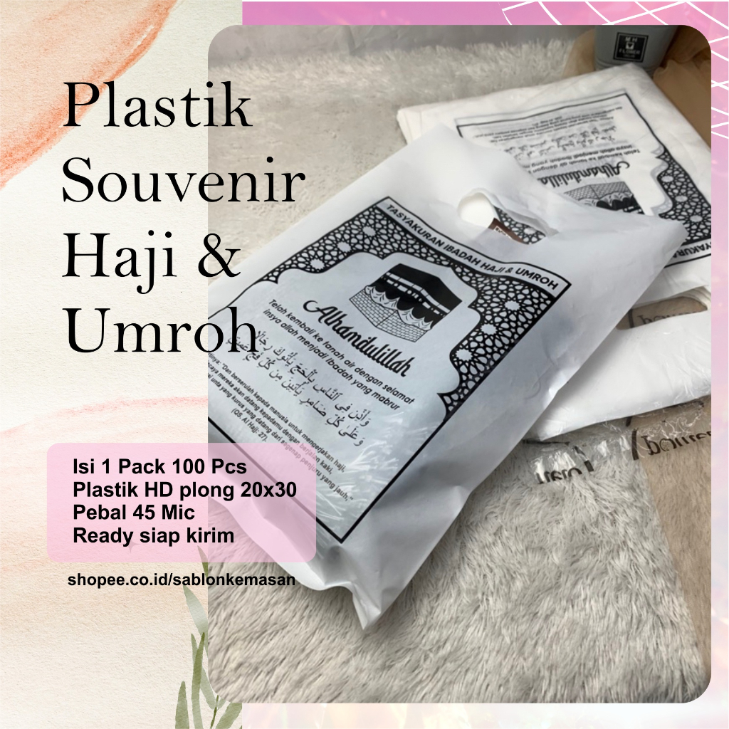 

Parcel Haji Dan Umroh Plastik Plong 20x30 Tas Souvenir Oleh Oleh Haji Kemasan Parsel Haji