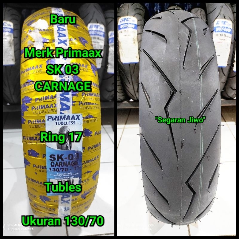 Ban tubles motor ring 17 ukuran 130/70 merk primaax sk 03 CARNAGE ban belakang honda cbr 150 origina