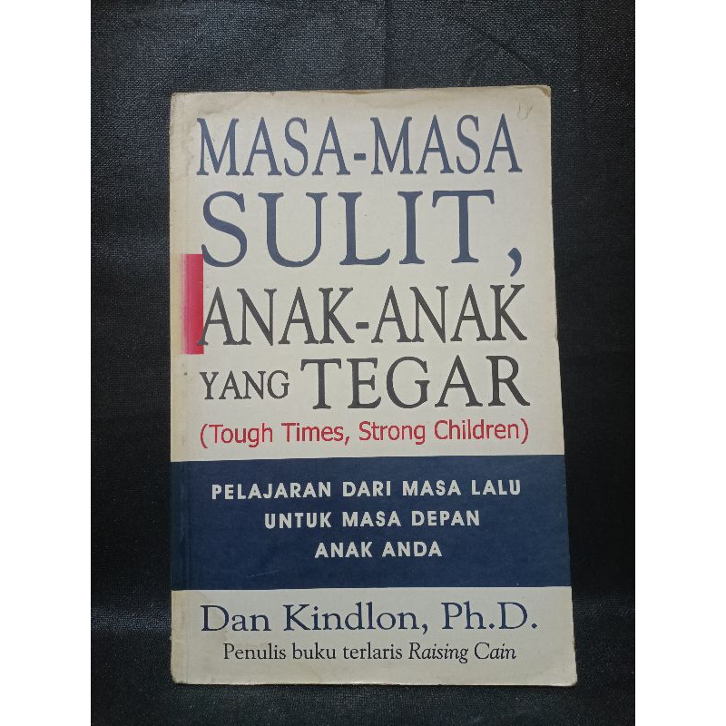 BUKU ORIGINAL MASA-MASA SULIT ANAK-ANAK YANG TEGAR OLEH DAN KINDLON