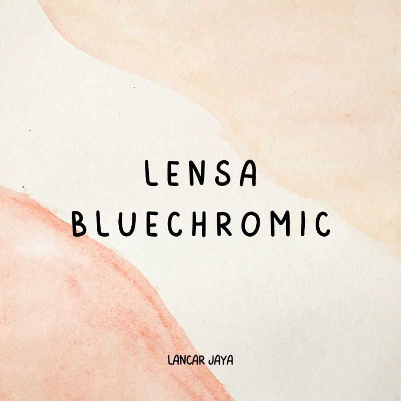 Lensa Bluechromic - LANCAR JAYA