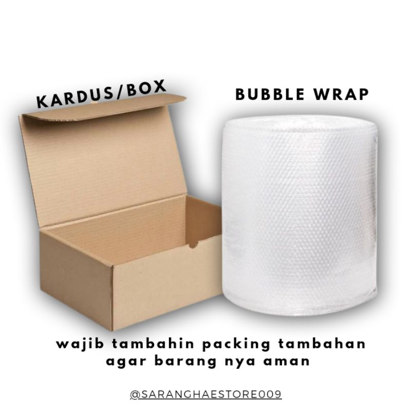 

Bubble wrap dan box/kardus tambahan packing