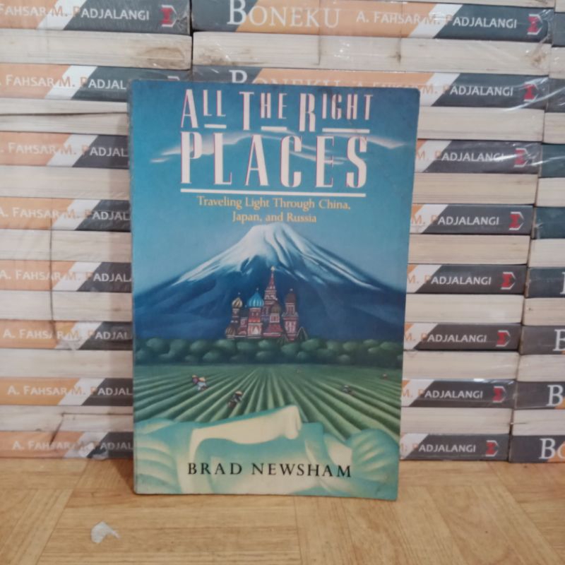 

BUKU ORIGINAL - ALL THE RIGHT PLACES TRAVELING LIGHT THROUGH CHINA JAPAN AND RUSIA