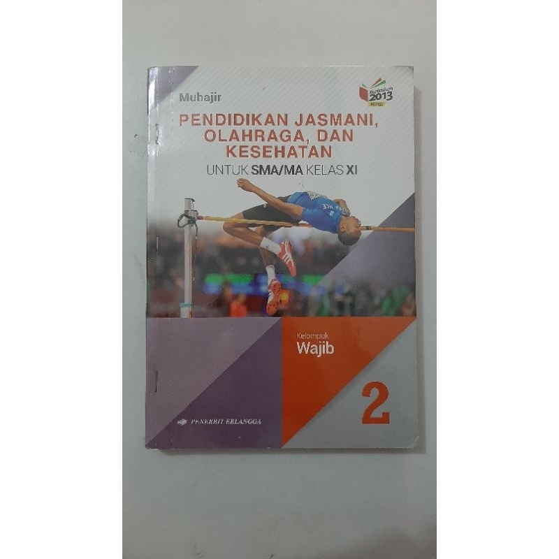 

pendidikan jasmani, olahraga, dan kesehatan (penjasorkes) kelas 11 k13 erlangga