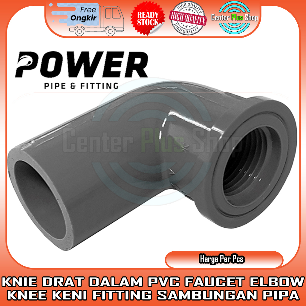 KNIE DRAT DALAM PVC 1/2" 1/2"X3/4” 3/4" 1” FAUCET ELBOW AW KENI KNEE DERAT FAUCED IN INCI INCH INCHI