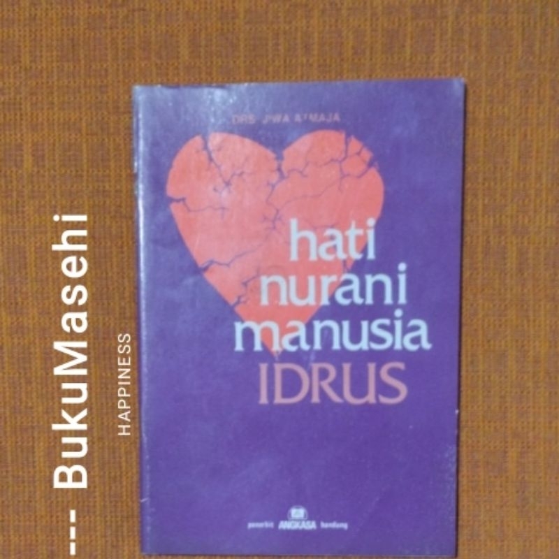 HATI NURANI MANUSIA IDRUS-- Drs. Jiwa Atmaja