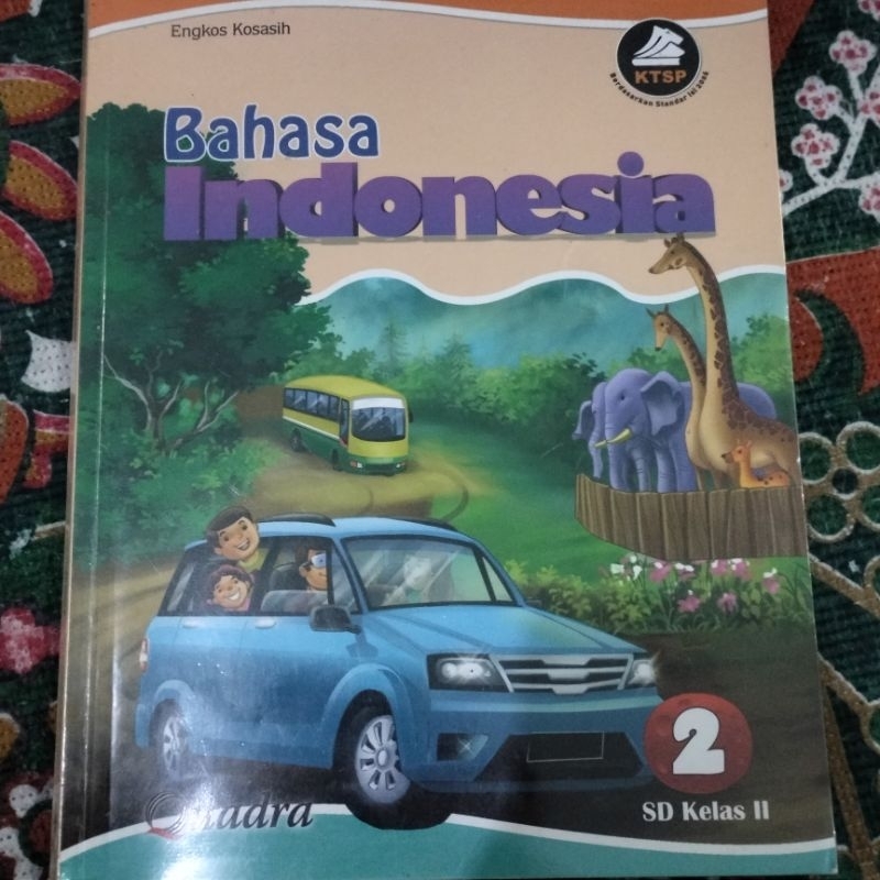 

Bahasa Indonesia KTSP untuk SD kelas 2/Primary 2 || Quadra Bahasa Indonesia