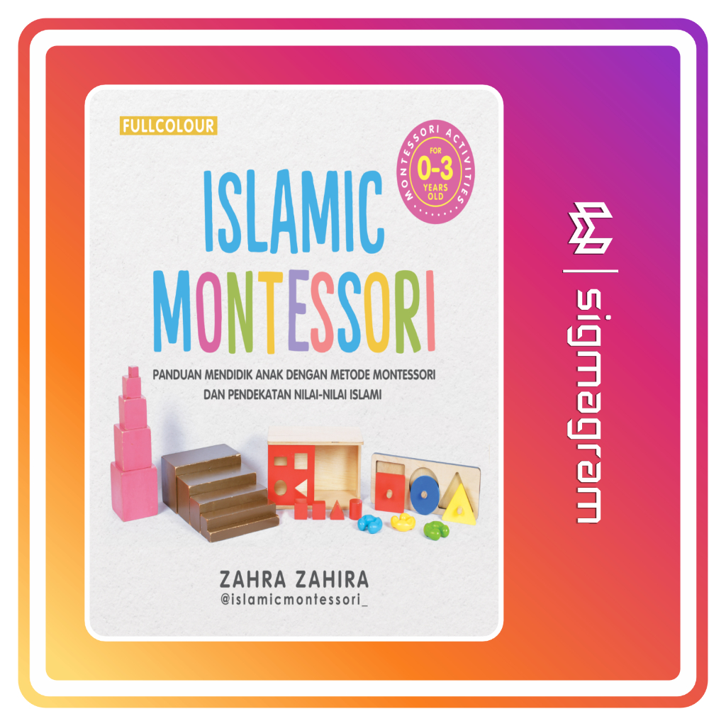 

SIGMAGRAM - Montessori Islamic Panduan Mendidik Anak dengan Pendidikan Nilai Islami