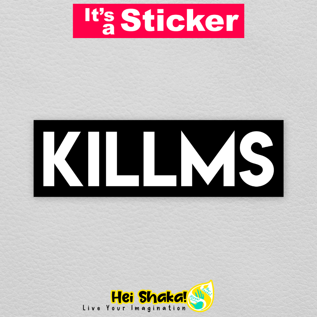 

Stiker KILLMS Sticker Musik Band Vinyl Anti Air