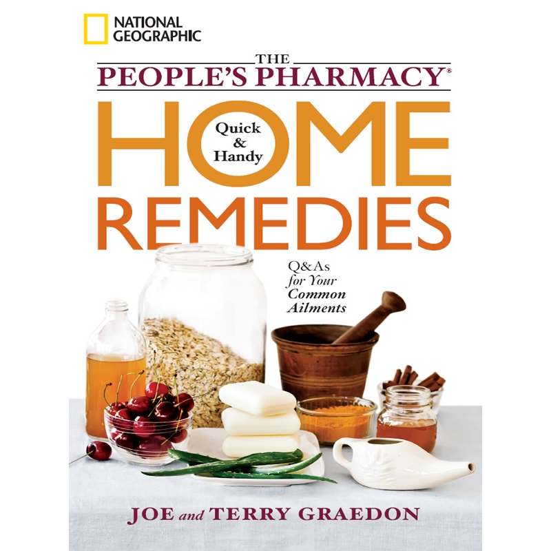 The Peoples Pharmacy Quick and Handy Home Remedies QAs for Your Common Ailments (Joe Graedon, Terry 