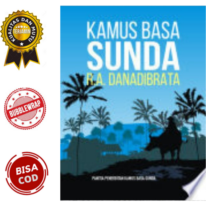 KAMUS BASA SUNDA - R.A.DANADIBRATA KAMUS BAHASA SUNDA