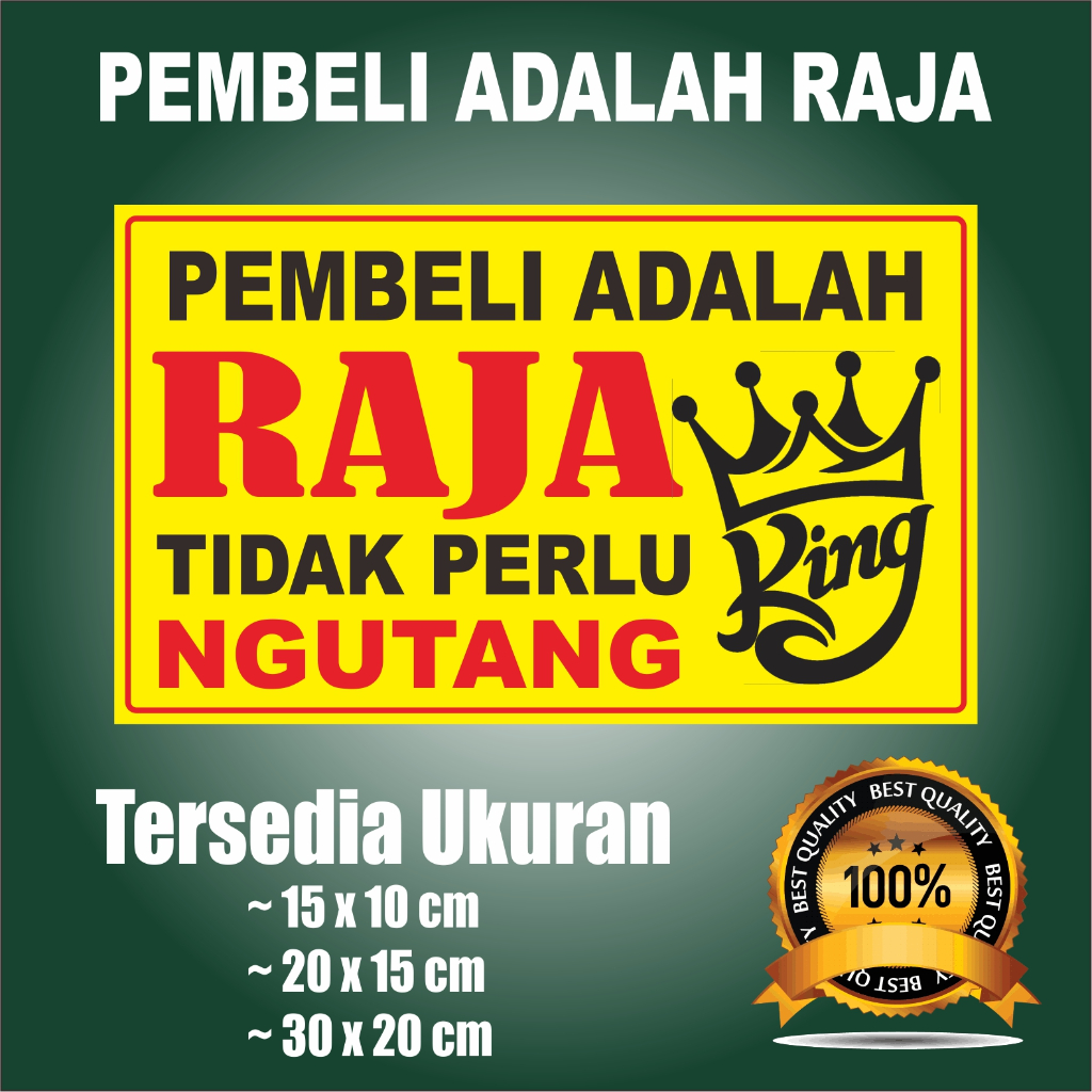 

STIKER PEMBELI ADALAH RAJA TIDAK PERLU NGUTANG