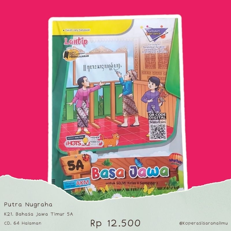Modul Bahasa Jawa Timur Kelas 5 Kurikulum Merdeka Semester 1 SD/MI LKS Lantip Putra Nugraha