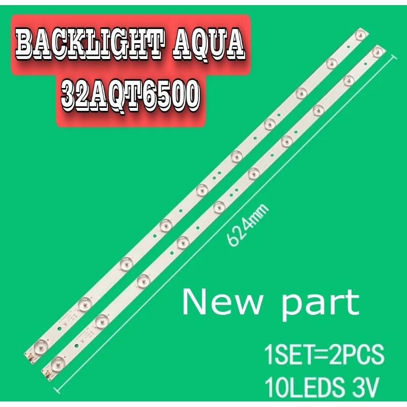 LAMPU LED BL BACKLIGHT TV AQUA 32AQT6500 10LED 10K