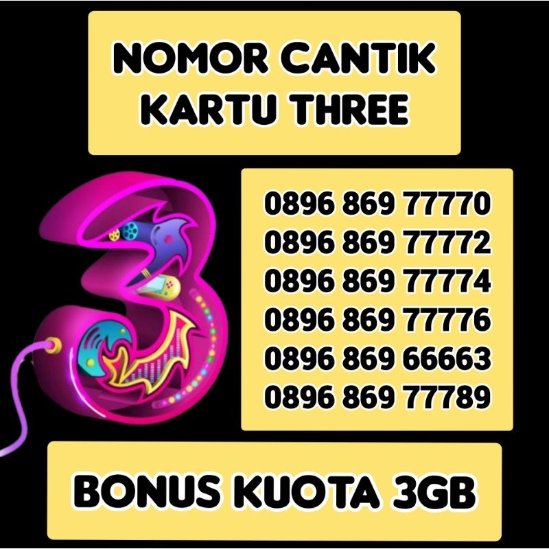 Nomor Cantik Tri 3 Three 4G Lte Supermurah (BONUS KUOTA 3GB)