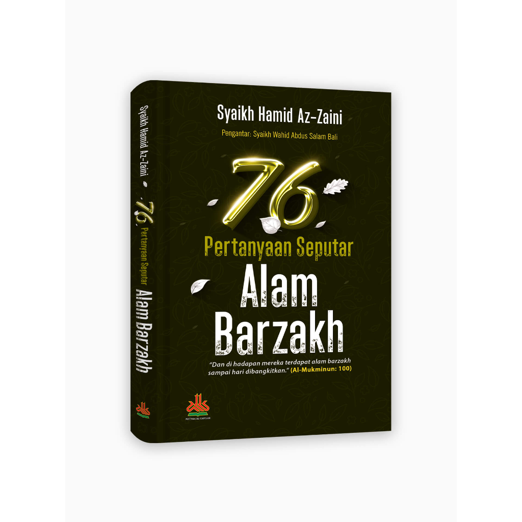 

BISA CETAK NAMA - 76 Pertanyaan Seputar Alam Barzakh - pustaka al kautsar