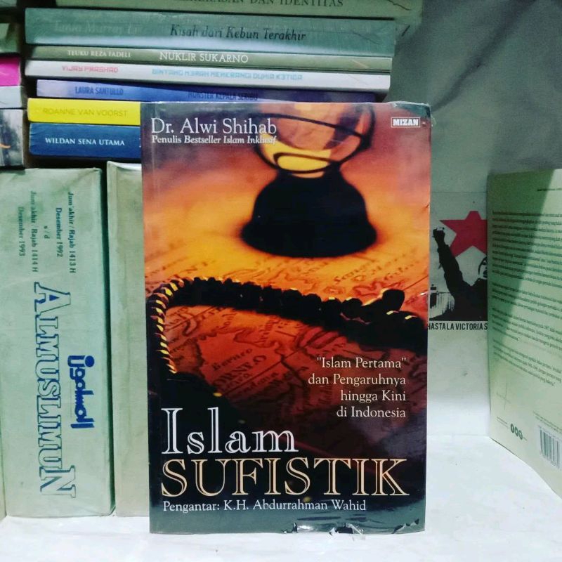 Buku-buku Dr. Alwi Shihab Akar Tasawuf di Indonesia / Membedah Islam di Barat / Islam Sufistik / Mem
