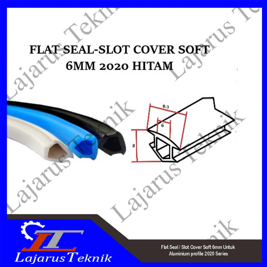 Flat Seal / Slot Cover Soft 6mm Untuk Aluminium profile 2020 Series