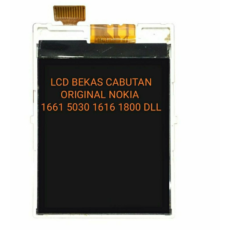 LCD BEKAS CABUTAN ORI NOKIA 1661 5030 1616 1800 DLL