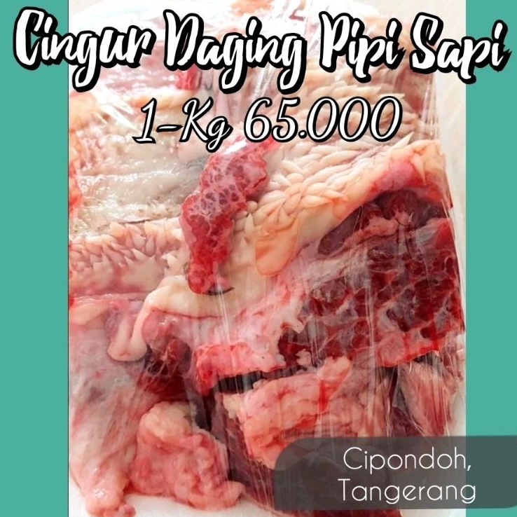

Cingur | Daging Kepala Sapi Bagian Pipi 1-Kg | Cipondoh TNG
