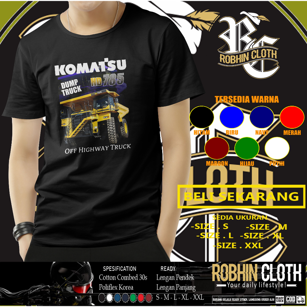 Kaos Baju Komatsu HD785-7 Dump Truck Operator Alat Berat Kaos Distro