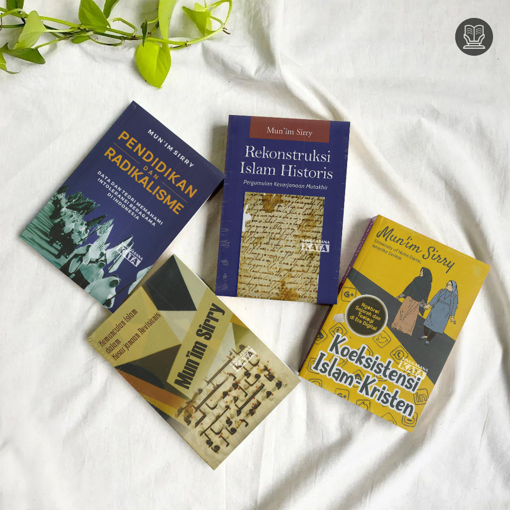 Paket Buku Karya Mun'im Sirry - Kemunculan Islam dalam Kesarjanaan Revisionis - Pendidikan dan Radik