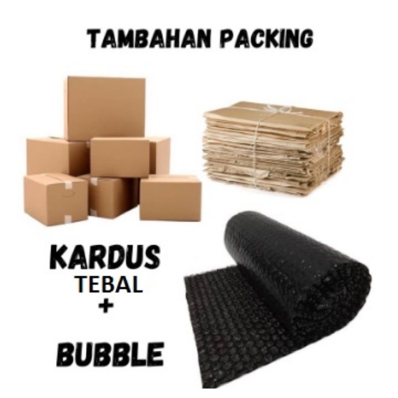 

Kardus tebal dan bubble wrap (extra packing) / tambahan packing