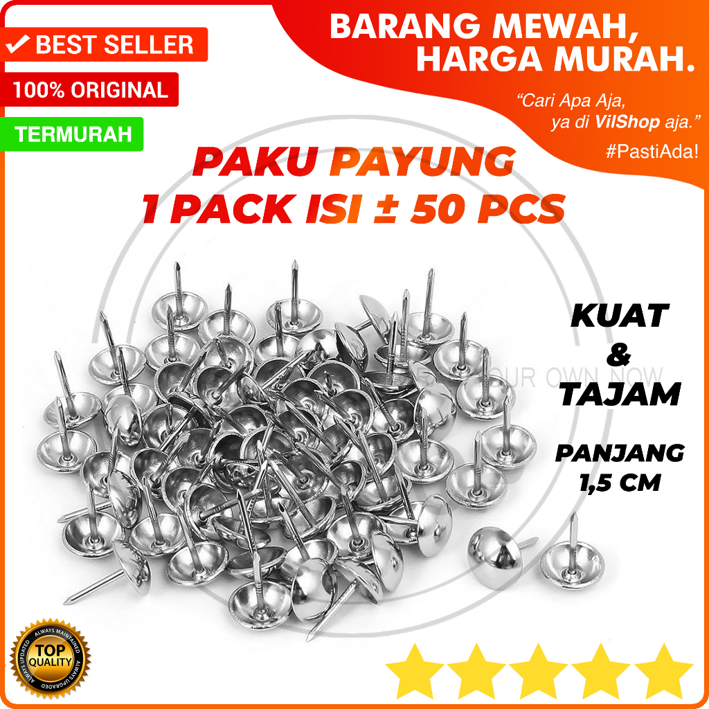 PAKU PAYUNG PANJANG 1,5 CM 1 BUNGKUS ISI 50 PCS / PAKU TEKAN JARI PAKU TOPI TENDA BECAK BULAT 5/8" 1