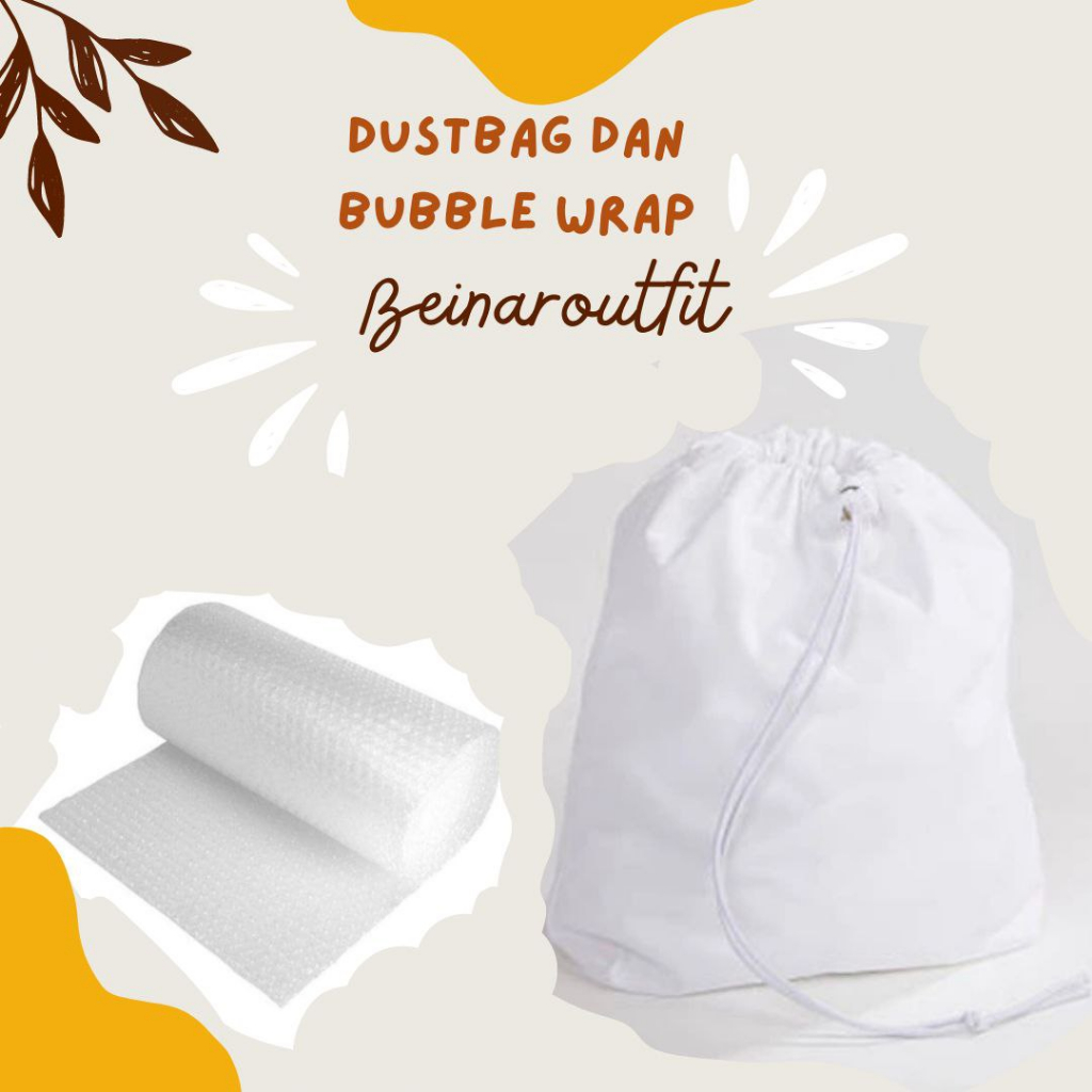 

Extra packing | bubble wrap | dustbag