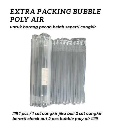 

WAJIB EXTRA PACKING BUBBLE POLY AIR (1PCS UNTUK 1 SET CANGKIR)