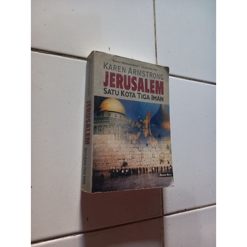 Jerusalem satu kota tiga iman - Karen A.