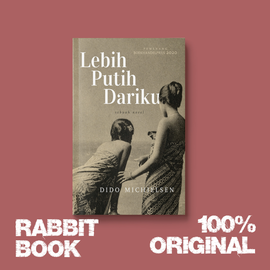 Novel LEBIH PUTIH DARIKU by Dido Michielsen - Marjin Kiri